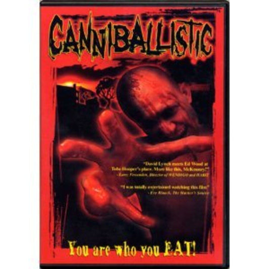 CANNIBALLISTIC YOU ARE WHO YOU EAT! (DVD) BRAND NEW!!!