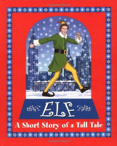 Elf: A Short Story of a Tall Tale (Hardcover)